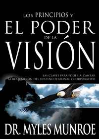 Sp - Los Principios El Poder De La Vision PB - Myles Munroe
